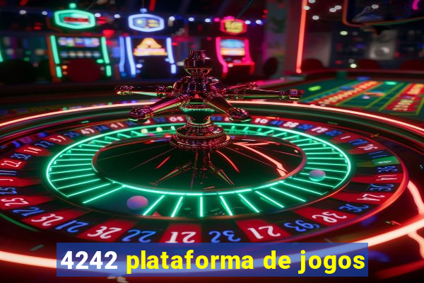 4242 plataforma de jogos