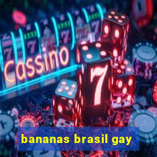 bananas brasil gay