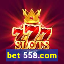 bet 558.com