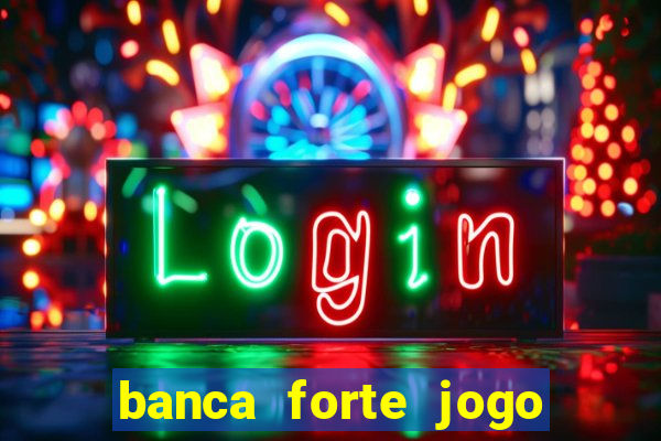 banca forte jogo do bicho app