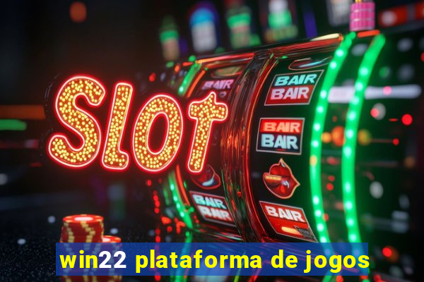 win22 plataforma de jogos