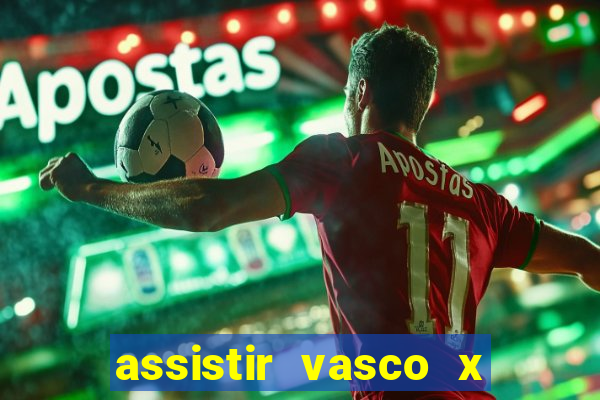 assistir vasco x cruzeiro ao vivo hd