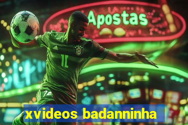 xvideos badanninha