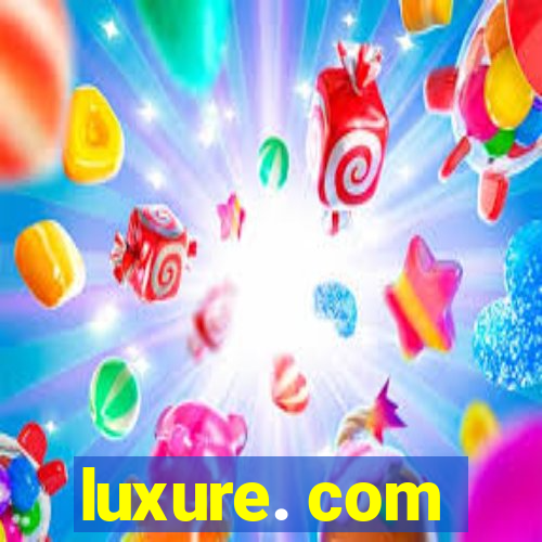 luxure. com