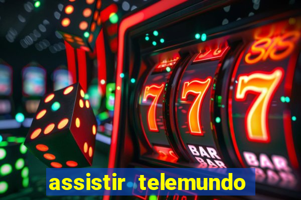 assistir telemundo no brasil