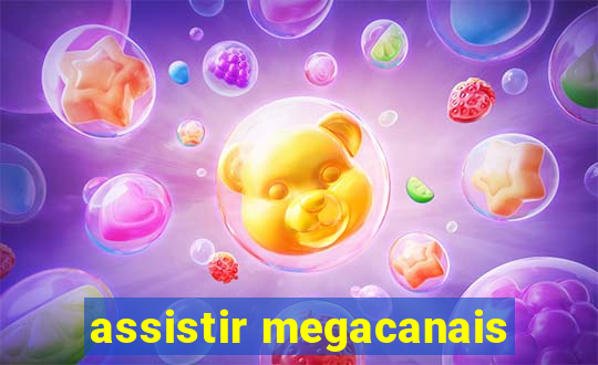 assistir megacanais