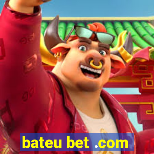 bateu bet .com