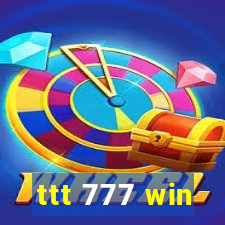 ttt 777 win