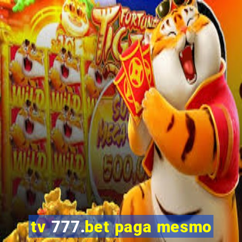 tv 777.bet paga mesmo