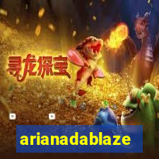 arianadablaze