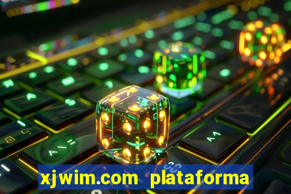 xjwim.com plataforma login entrar