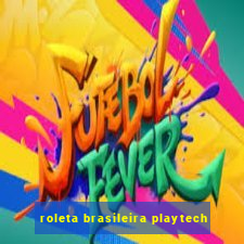 roleta brasileira playtech