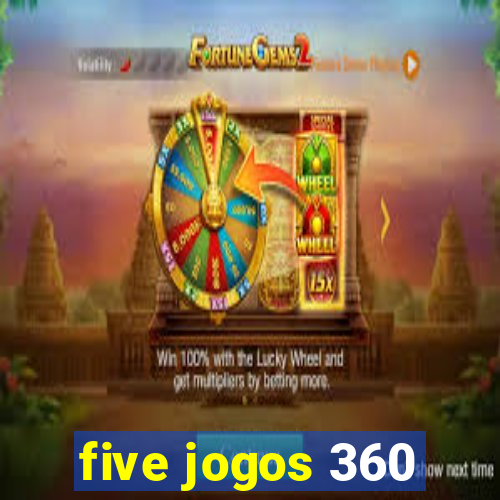 five jogos 360