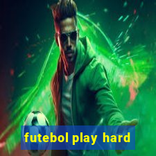 futebol play hard