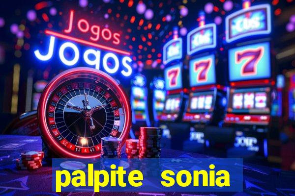 palpite sonia santos hoje