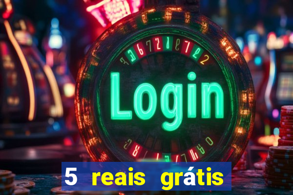 5 reais grátis para apostar cassino