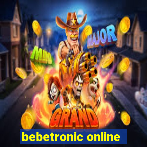 bebetronic online