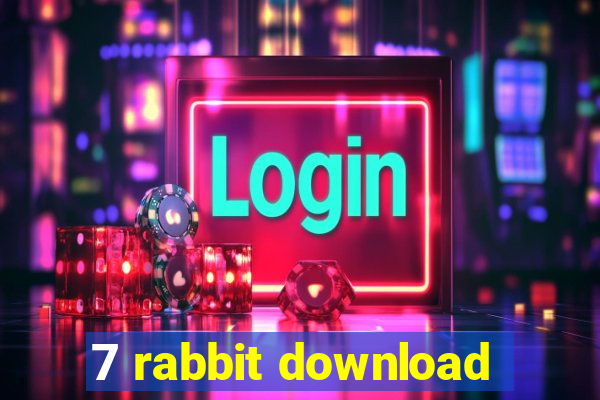 7 rabbit download