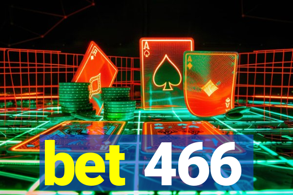 bet 466