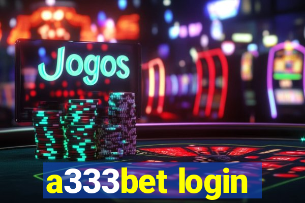 a333bet login