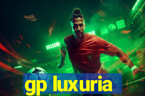 gp luxuria