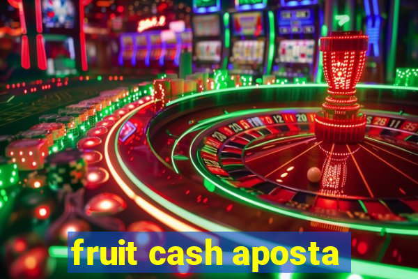 fruit cash aposta