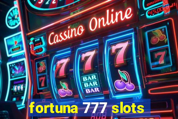 fortuna 777 slots