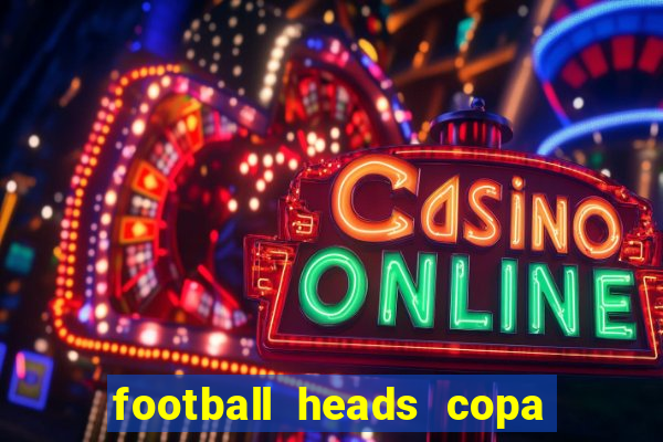 football heads copa libertadores 2015 dvadi