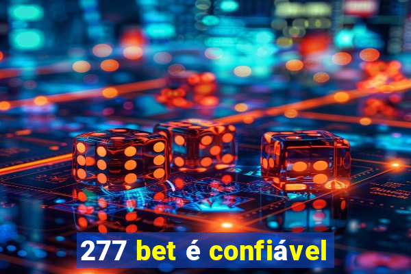 277 bet é confiável