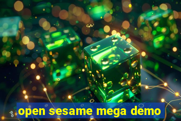 open sesame mega demo