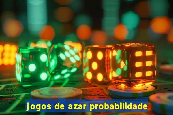 jogos de azar probabilidade