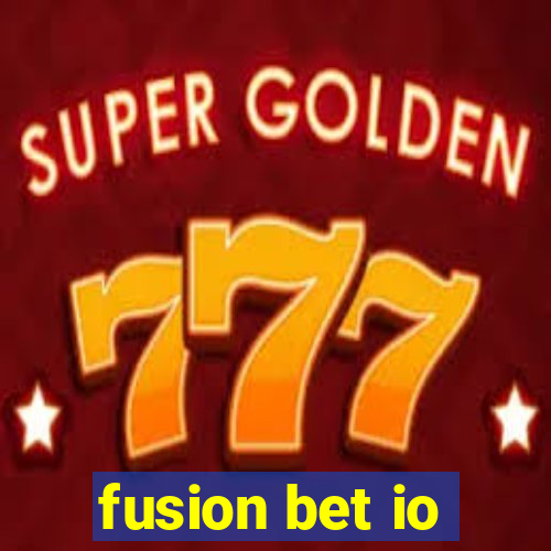 fusion bet io