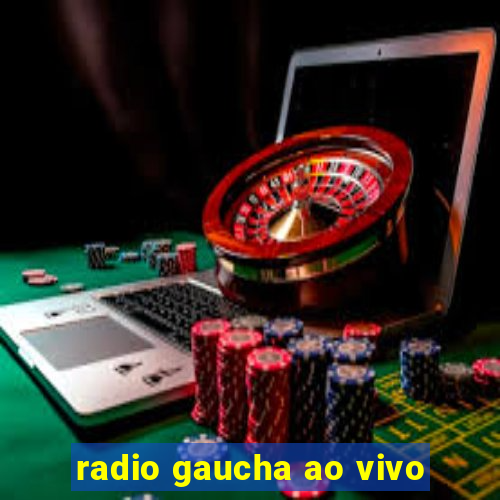 radio gaucha ao vivo