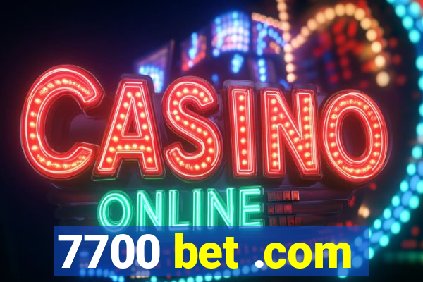 7700 bet .com