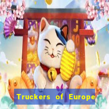 Truckers of Europe 3 dinheiro infinito