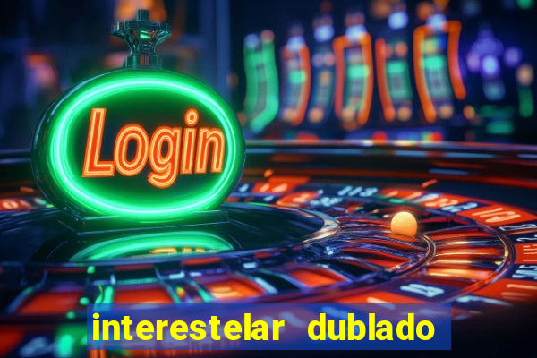 interestelar dublado download mega