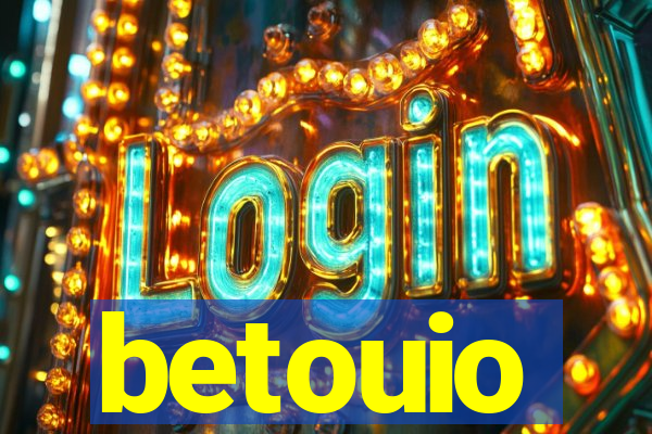 betouio