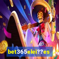 bet365elei??es