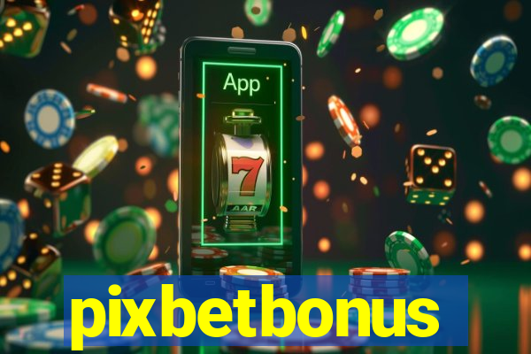 pixbetbonus