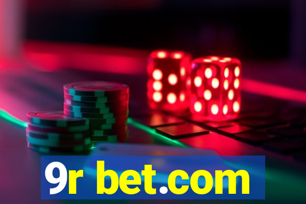 9r bet.com