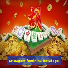 tatuagem feminina botafogo