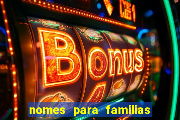 nomes para familias em jogos