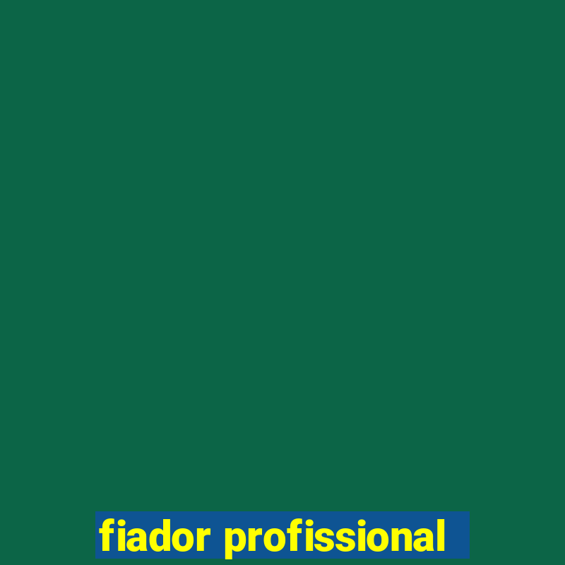 fiador profissional