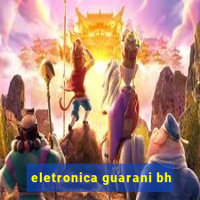 eletronica guarani bh