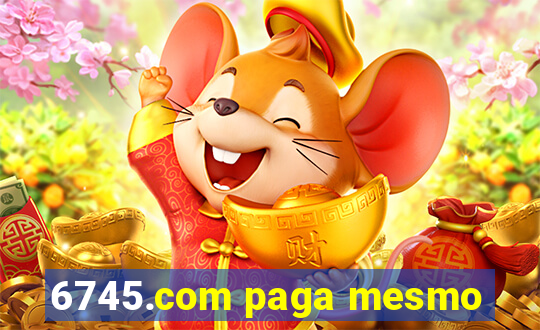 6745.com paga mesmo