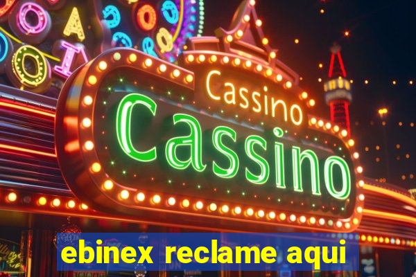 ebinex reclame aqui