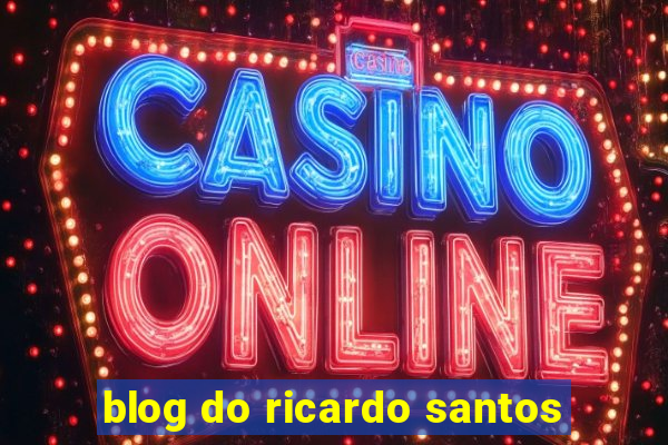 blog do ricardo santos