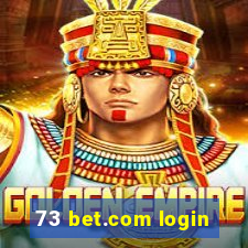 73 bet.com login