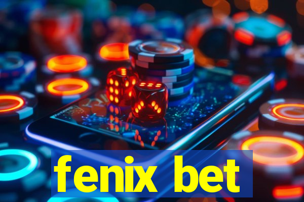 fenix bet