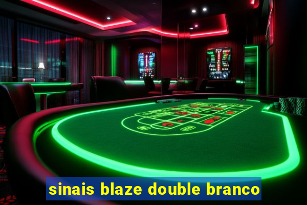 sinais blaze double branco